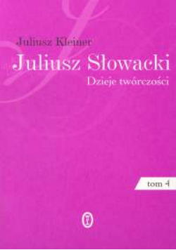Juliusz Słowacki Dzieje twórczości 1/4