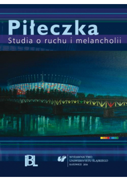 Piłeczka. Studia o ruchu i melancholii