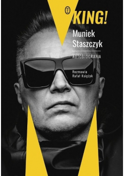 King Maniek Staszczyk Autobiografia