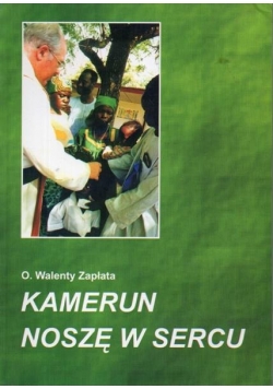 Kamerun noszę w sercu.