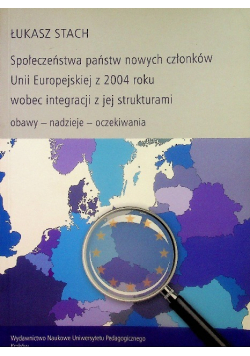 Społeczeństwa państw nowych członków Unii Europejskiej