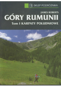 Góry Rumunii t.1 Karpaty Południowe