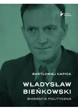 Władysław Bieńkowski. Biografia polityczna