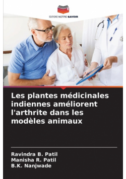 Les plantes médicinales indiennes améliorent l'arthrite dans les modèles animaux
