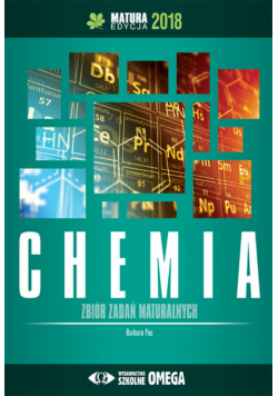 Chemia Matura 2018 Zbiór zadań maturalnych