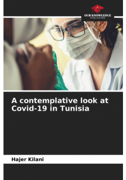 A contemplative look at Covid-19 in Tunisia
