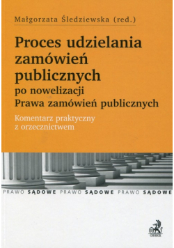 Proces udzielania zamówień publicznych po nowelizacji Prawa zamówień publicznych