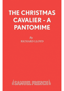 The Christmas Cavalier - A Pantomime
