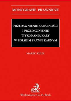 Przedawnienie karalności i przedawnienie wykonania kary w polskim prawie karnym
