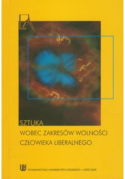 Sztuka wobec zakresów wolności człowieka liberalnego