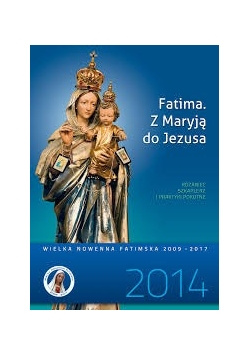 Fatima z Maryją do Jezusa