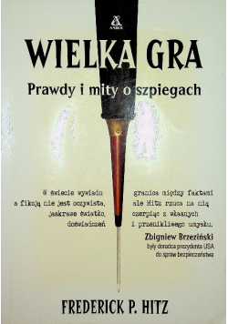 Wielka gra prawdy i mity o szpiegach