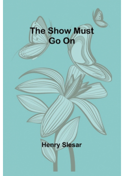 The show must go on