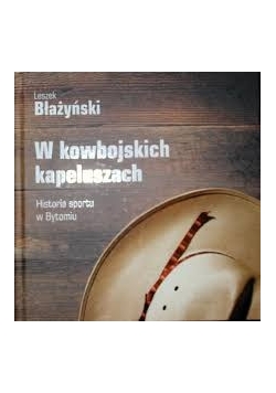 W kowbojskich kapeluszach