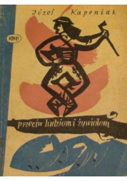 Przeciw ludziom i żywiołom