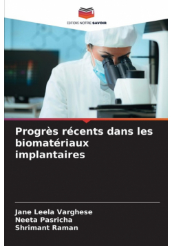Progrès récents dans les biomatériaux implantaires