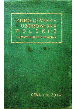 Zdrojowiska i uzdrowiska Polskie  1925 r.
