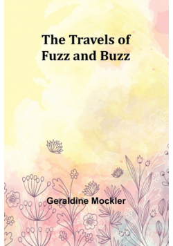 The Travels of Fuzz and Buzz