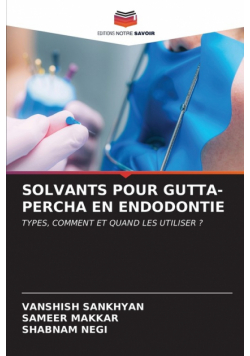 Solvants Pour Gutta-Percha En Endodontie