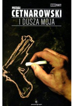 I dusza moja