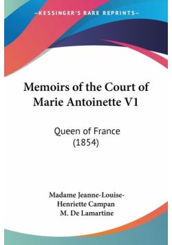 Memoirs of the Court of Marie Antoinette V1