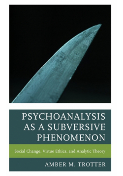 Psychoanalysis as a Subversive Phenomenon