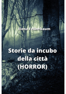 Storie da incubo della città (HORROR)