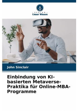 Einbindung von KI-basierten Metaverse-Praktika für Online-MBA-Programme