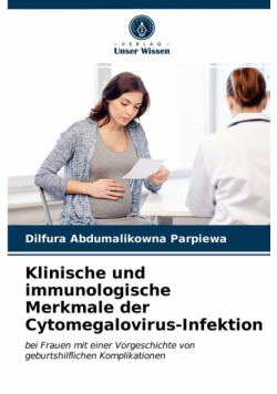 Klinische und immunologische Merkmale der Cytomegalovirus-Infektion