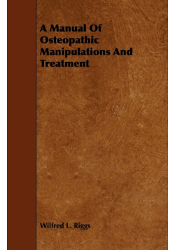 A Manual Of Osteopathic Manipulations And Treatment