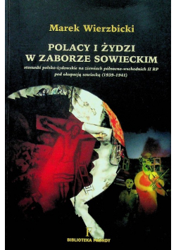 Polacy i Żydzi w Zaborze Sowieckim