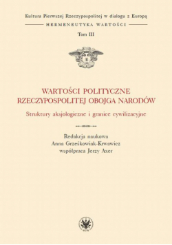 Wartości polityczne Rzeczypospolitej Obojga Narodów. Tom III