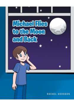Michael Flies to the Moon and Back