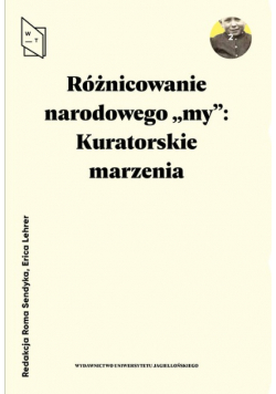 Różnicowanie narodowego my Kuratorskie marzenia