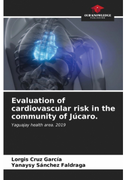 Evaluation of cardiovascular risk in the community of Júcaro.