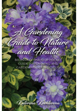 A Gardening Guide to Nature and Health