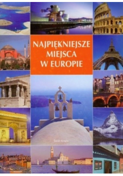 Najpiękniejsze miejsca w Europie