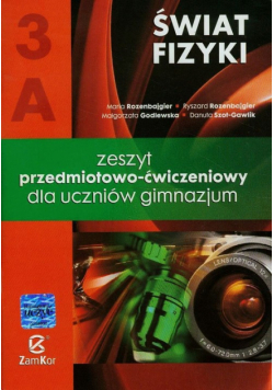 Godlewska Małgorzata - Świat fizyki 3A Zeszyt przedmiotowo-ćwiczeniowy