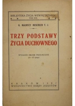Trzy podstawy życia duchowego, 1927 r.