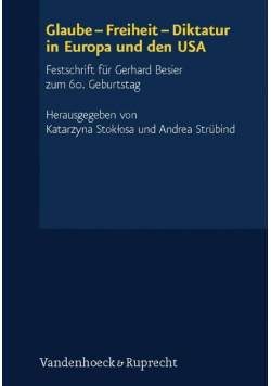 Glaube - Freiheit - Diktatur in Europa und den USA