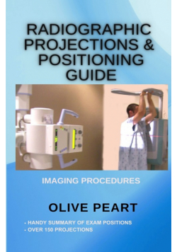 Radiographic Projections & Positioning Guide