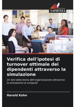Verifica dell'ipotesi di turnover ottimale dei dipendenti attraverso la simulazione