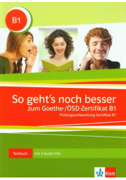 So geht's noch besser Goethe/OSD-Zertifikat B1 Testbuch + 3CD