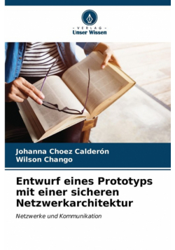 Entwurf eines Prototyps mit einer sicheren Netzwerkarchitektur
