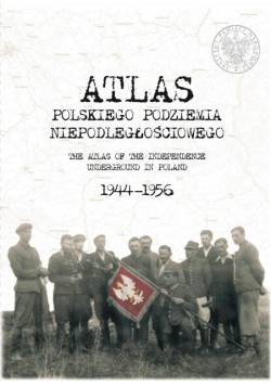 Atlas polskiego podziemia niepodległościowego