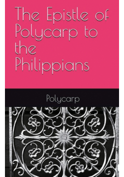 The Epistle of Polycarp to the Philippians