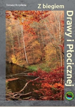 Z biegiem Drawy i Płocicznej