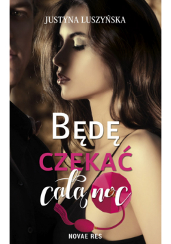 Będę czekać całą noc