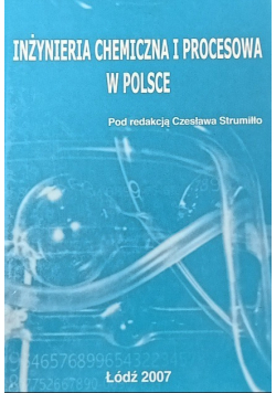 Inżynieria Chemiczna I Procesowa W Polsce
