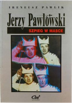 Jerzy Pawłowski szpieg w masce